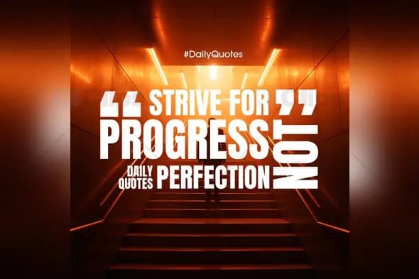 Strive for Progress Motivational Quote